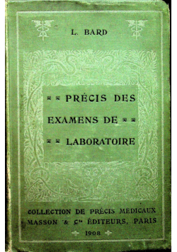 Precis des Examens de Laboratoire employes en clinique 1908 r.