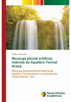 Recarga pluvial artificial indireta do Aquífero Termal Araxá