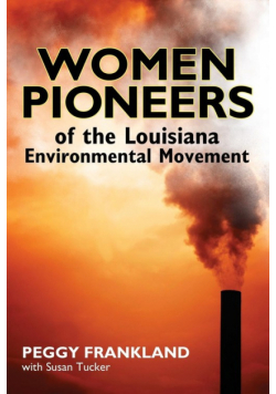 Women Pioneers of the Louisiana Environmental Movement