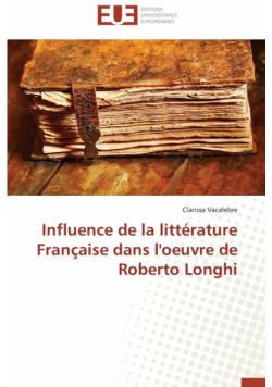 Influence de la littérature française dans l'oeuvre de roberto longhi