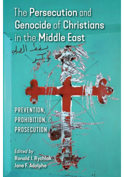 The Persecution and Genocide of Christians in the Middle East