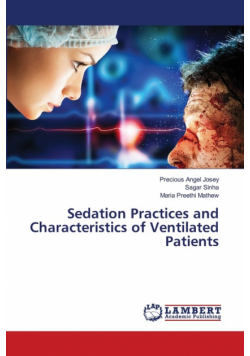 Sedation Practices and Characteristics of Ventilated Patients