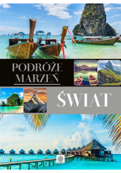 Imagine. Podróże marzeń. Świat wyd. 2018