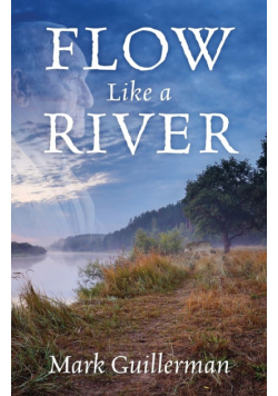 Flow Like a River