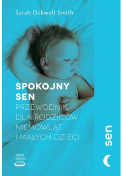 Spokojny sen Przewodnik dla rodziców