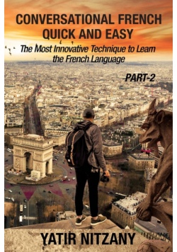 Conversational French Quick and Easy - PART II
