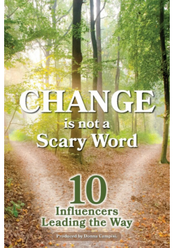 Change is Not a Scary Word