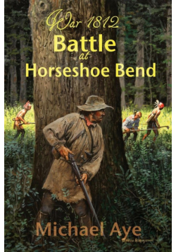 Battle At Horseshoe Bend