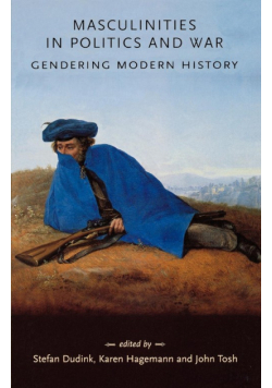 Masculinities in politics and war