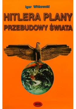 Hitlera Plany Przebudowy Świata autograf autora