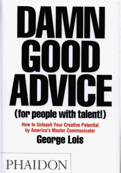 Damn Good Advice