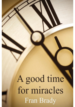 A Good Time for Miracles