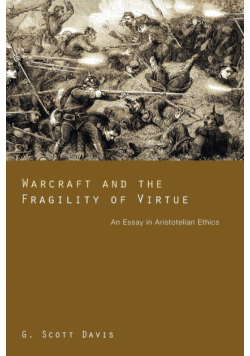 Warcraft and the Fragility of Virtue