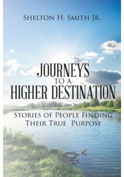 Journeys to a Higher Destination