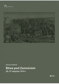 Bitwa pod Zamościem 26 - 27 sierpnia 1914 r.