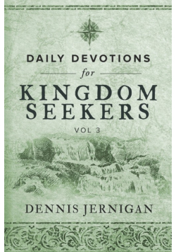 Daily Devotions For Kingdom Seekers, Vol III