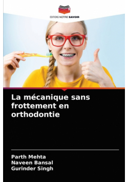La mécanique sans frottement en orthodontie