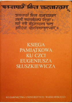 Księga pamiątkowa ku czci Eugeniusza Słuszkiewicza