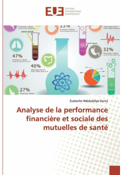 Analyse de la performance financière et sociale des mutuelles de santé