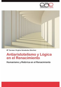 Antiaristotelismo y Logica En El Renacimiento