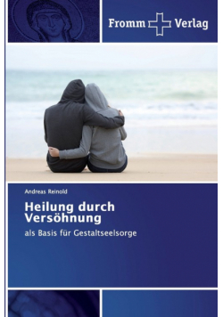 Heilung durch Versöhnung