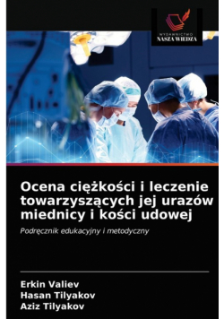 Ocena ciężkości i leczenie towarzyszących jej urazów miednicy i kości udowej
