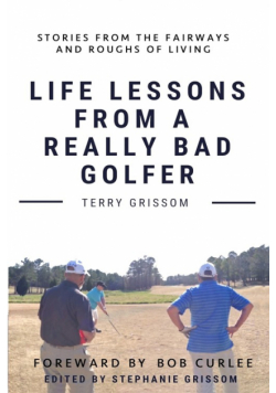 Life Lessons from a Really Bad Golfer