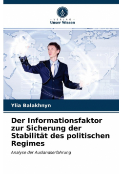 Der Informationsfaktor zur Sicherung der Stabilität des politischen Regimes