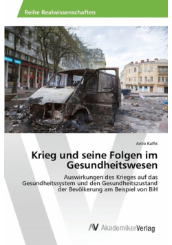 Krieg und seine Folgen im Gesundheitswesen