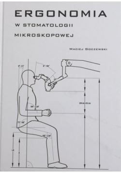 Ergonomics in microscopic dentistry