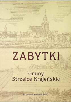 Zabytki Gminy Strzelce Krajeńskie