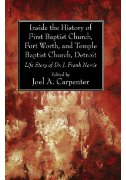 Inside the History of First Baptist Church, Fort Worth, and Temple Baptist Church, Detroit