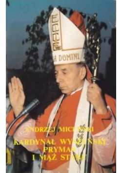 Kardynał Wyszyński prymas i mąż stanu