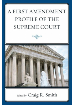 A First Amendment Profile of the Supreme Court