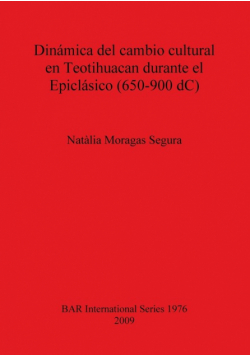 Dinámica del cambio cultural en Teotihuacan durante el Epiclásico (650-900 dC)