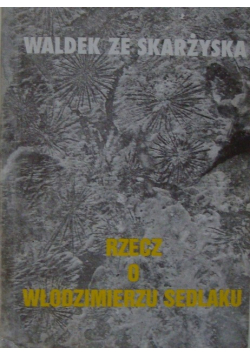 Rzecz o Włodzimierzu Sedlaku
