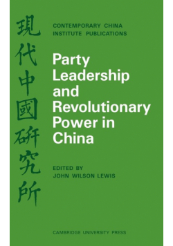Party Leadership and Revolutionary Power in China