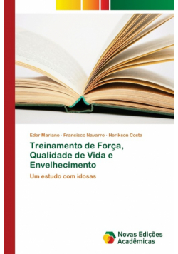 Treinamento de Força, Qualidade de Vida e Envelhecimento
