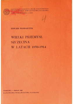 Wielki przemysł Szczecina w latach 1850  1914