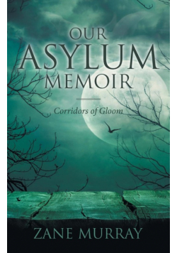 Our Asylum Memoir
