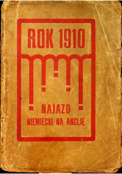 Rok 1910 najazd niemiecki na Anglię 1907