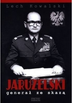 Jaruzelski Generał ze skazą