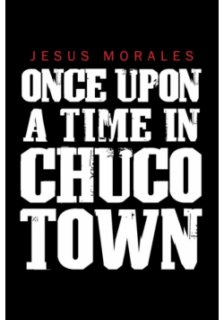 Once upon a Time in Chuco Town