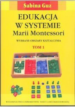 Edukacja w systemie Marii Montessori T.1-2
