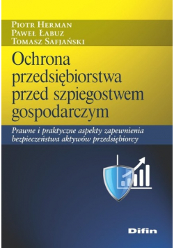 Ochrona przedsiębiorstwa przed szpiegostwem gospodarczym