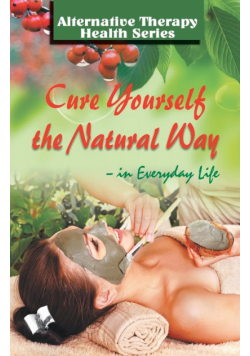 Cure Yourself the Natural Way