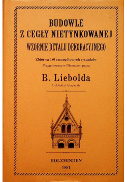 Budowle z cegły nietynkowanej  reprint 1891