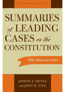 Summaries of Leading Cases on the Constitution