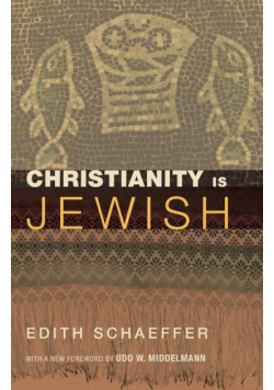 Christianity Is Jewish
