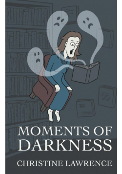 Moments of Darkness
